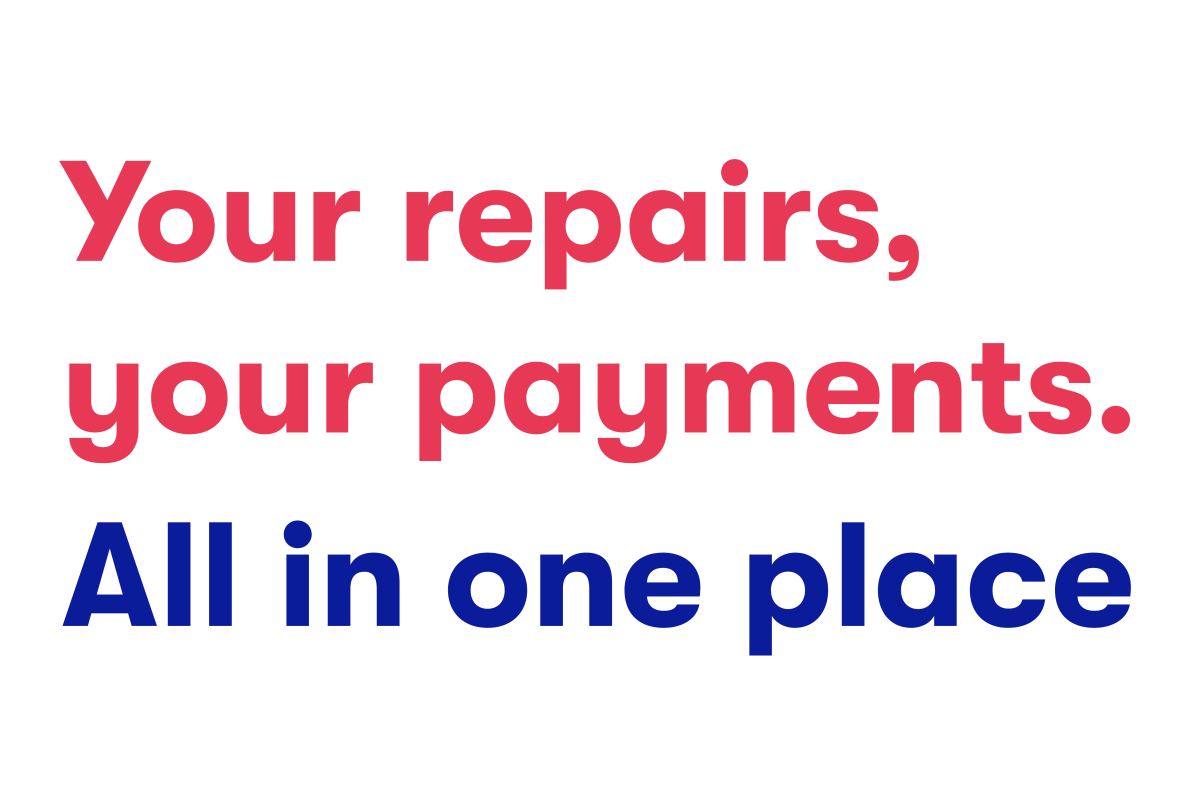 Your repairs, your payments. All in one place