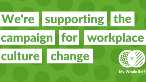 We're supporting the campaign for workplace culture change